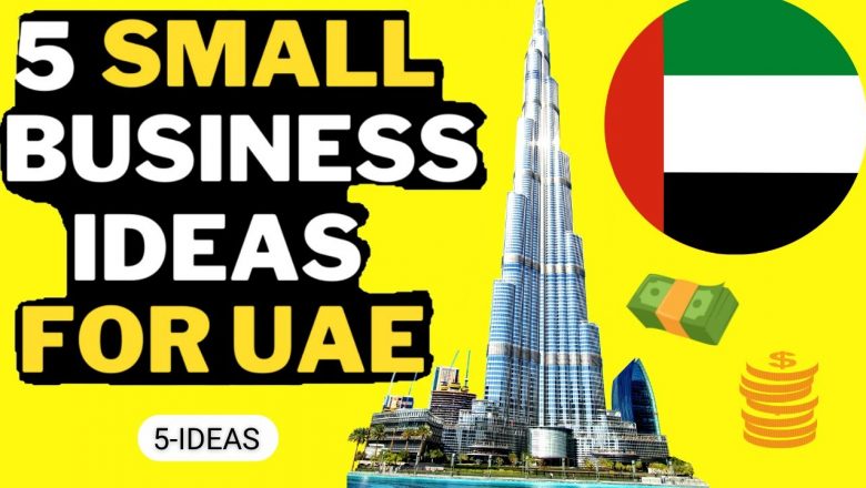 🇦🇪 Business Ideas for UAE 2023 – Small Business Ideas