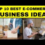 Top 10 Best E Commerce Business Ideas