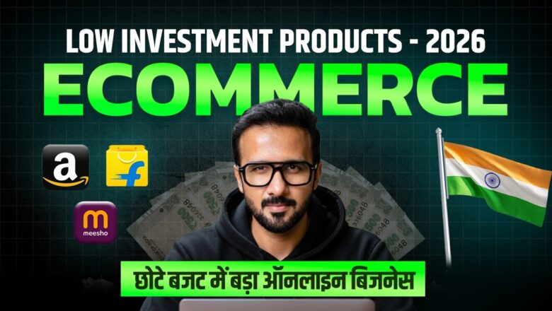 5 Small Investment Ecommerce Business Ideas That Always Sell in 2026 (Amazon, Flipkart & Meesho)