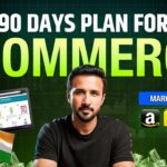 How to Start Ecommerce Business Successfully – First 3 Months Strategy for Amazon, Flipkart, Meesho